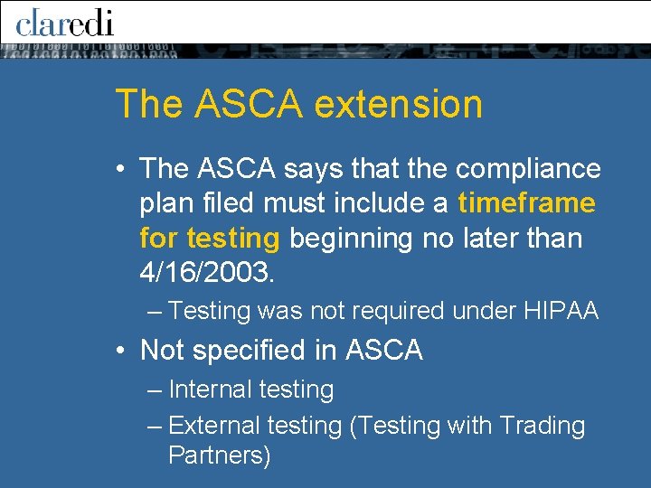 The ASCA extension • The ASCA says that the compliance plan filed must include