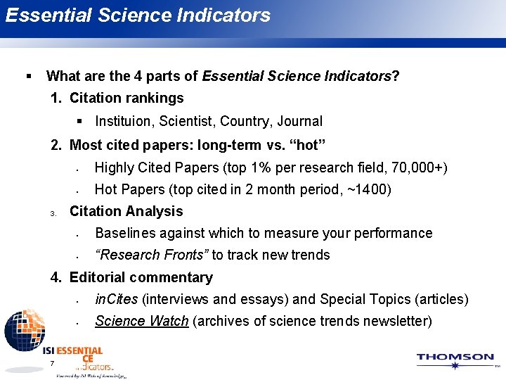 Essential Science Indicators § What are the 4 parts of Essential Science Indicators? 1.