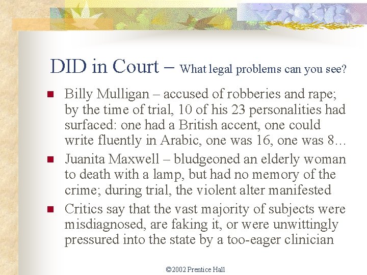 DID in Court – What legal problems can you see? n n n Billy