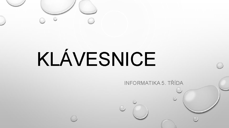 KLÁVESNICE INFORMATIKA 5. TŘÍDA 