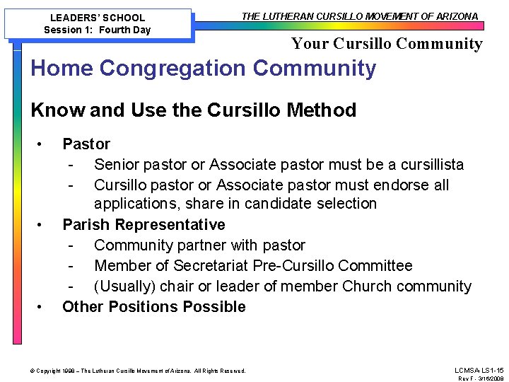 LEADERS’ SCHOOL Session 1: Fourth Day THE LUTHERAN CURSILLO MOVEMENT OF ARIZONA Your Cursillo