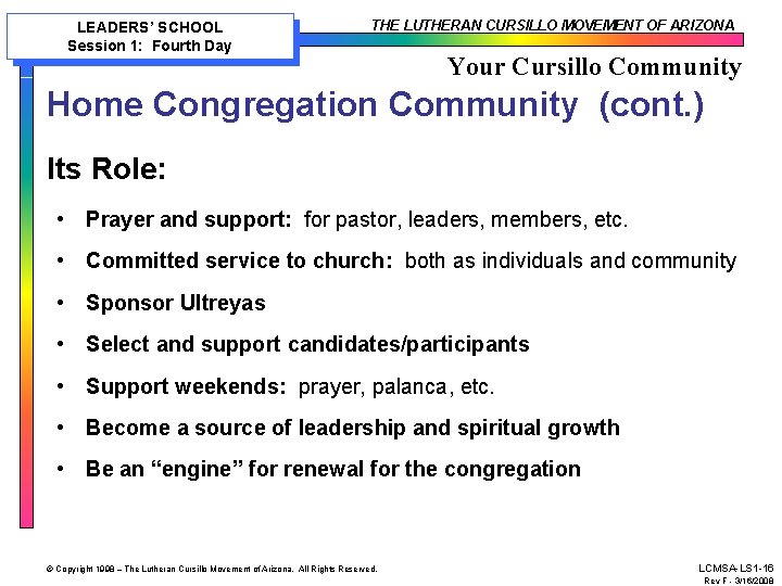 LEADERS’ SCHOOL Session 1: Fourth Day THE LUTHERAN CURSILLO MOVEMENT OF ARIZONA Your Cursillo