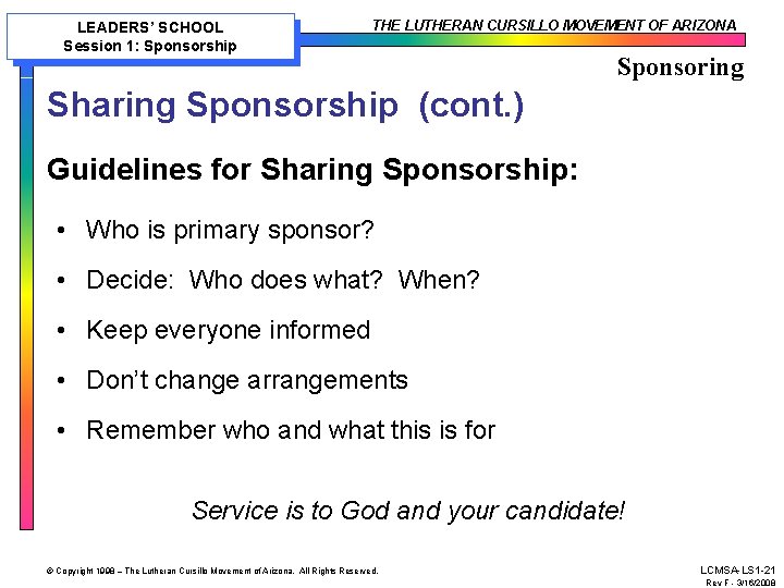 LEADERS’ SCHOOL Session 1: Sponsorship THE LUTHERAN CURSILLO MOVEMENT OF ARIZONA Sponsoring Sharing Sponsorship