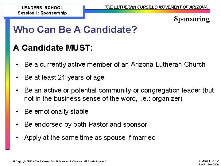 LEADERS’ SCHOOL Session 1: Sponsorship THE LUTHERAN CURSILLO MOVEMENT OF ARIZONA Sponsoring Who Can LEADERS’ SCHOOL Session 1: Sponsorship THE LUTHERAN CURSILLO MOVEMENT OF ARIZONA Sponsoring Who Can