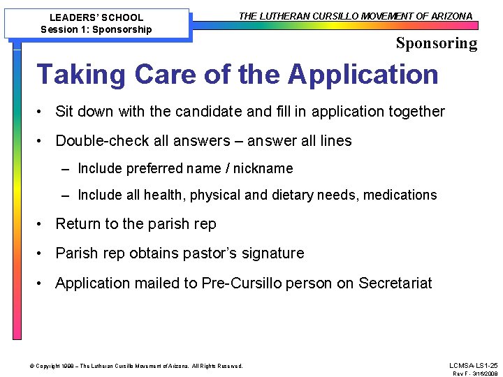 LEADERS’ SCHOOL Session 1: Sponsorship THE LUTHERAN CURSILLO MOVEMENT OF ARIZONA Sponsoring Taking Care