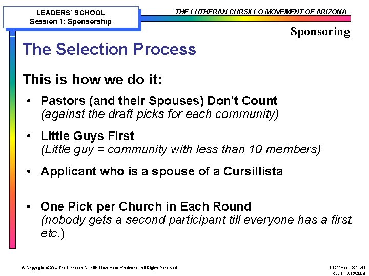LEADERS’ SCHOOL Session 1: Sponsorship THE LUTHERAN CURSILLO MOVEMENT OF ARIZONA Sponsoring The Selection