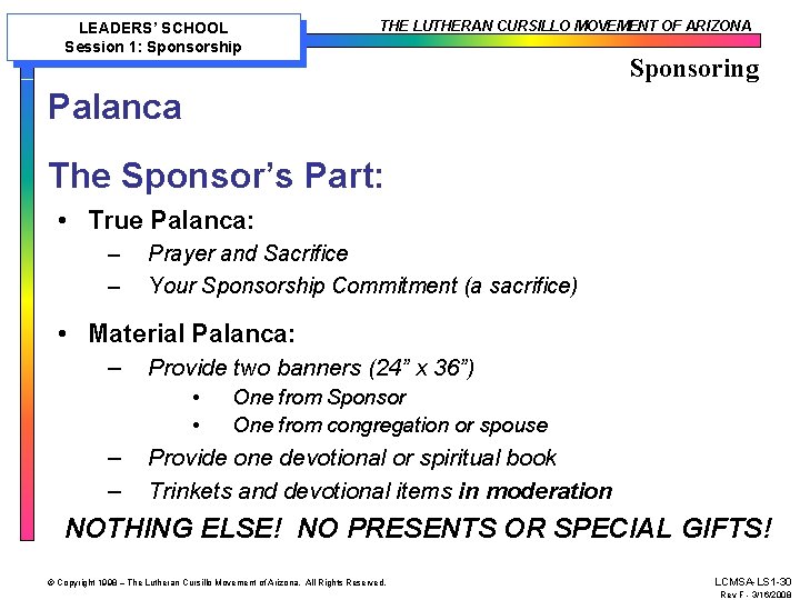 LEADERS’ SCHOOL Session 1: Sponsorship THE LUTHERAN CURSILLO MOVEMENT OF ARIZONA Sponsoring Palanca The