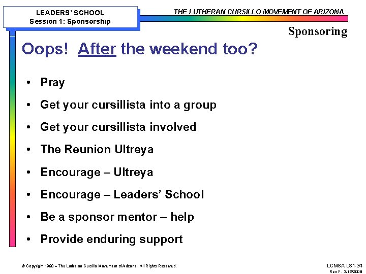 LEADERS’ SCHOOL Session 1: Sponsorship THE LUTHERAN CURSILLO MOVEMENT OF ARIZONA Sponsoring Oops! After