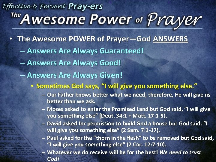  • The Awesome POWER of Prayer—God ANSWERS – Answers Are Always Guaranteed! –