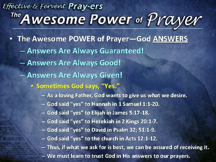  • The Awesome POWER of Prayer—God ANSWERS – Answers Are Always Guaranteed! –