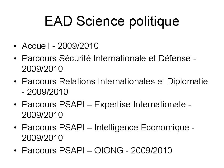 EAD Science politique • Accueil - 2009/2010 • Parcours Sécurité Internationale et Défense -