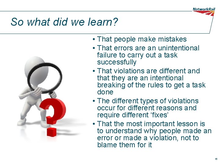 So what did we learn? • That people make mistakes • That errors are So what did we learn? • That people make mistakes • That errors are