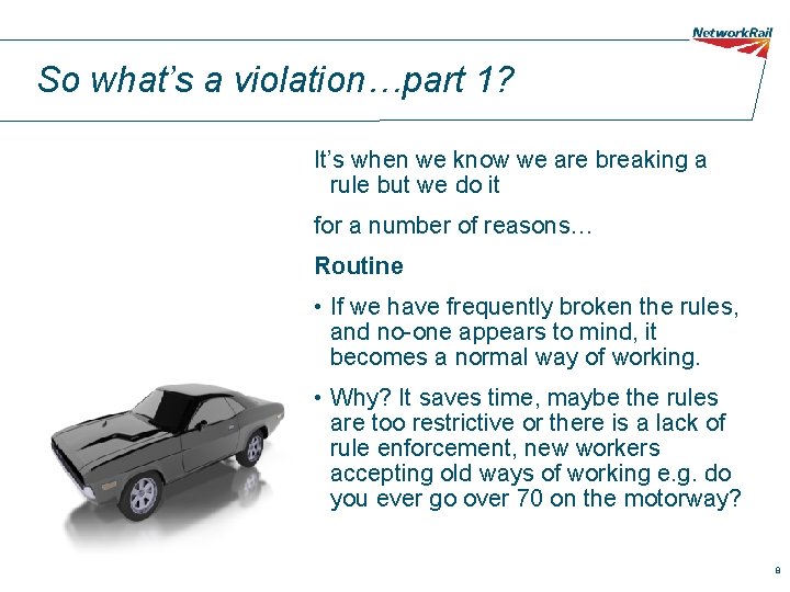 So what’s a violation…part 1? It’s when we know we are breaking a rule So what’s a violation…part 1? It’s when we know we are breaking a rule
