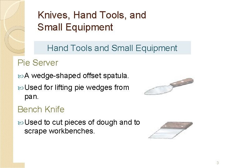 Knives, Hand Tools, and Small Equipment Hand Tools and Small Equipment Pie Server A