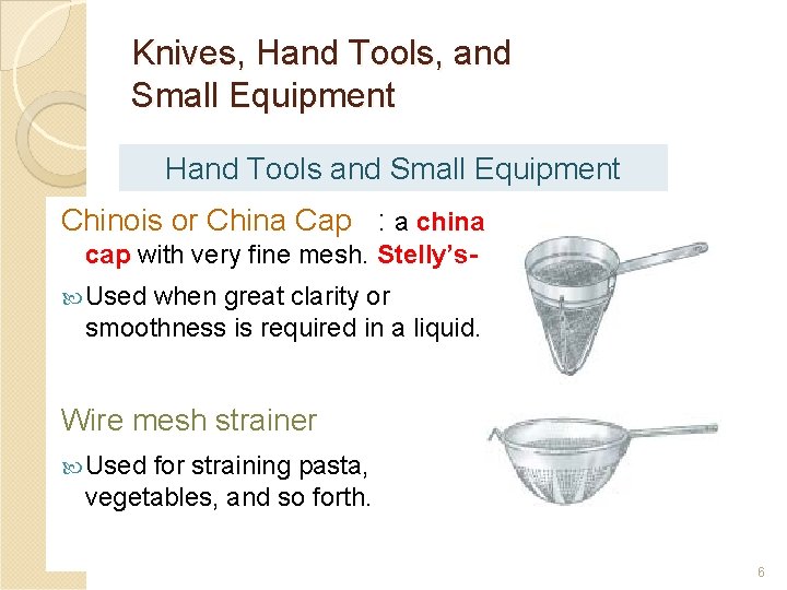 Knives, Hand Tools, and Small Equipment Hand Tools and Small Equipment Chinois or China