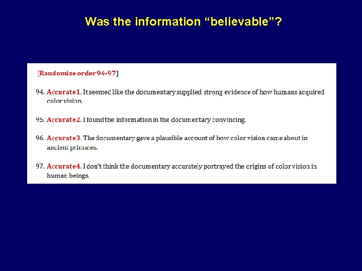 Was the information “believable”? 