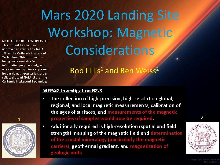 Mars 2020 Landing Site Workshop: Magnetic Considerations NOTE ADDED BY JPL WEBMASTER: This content