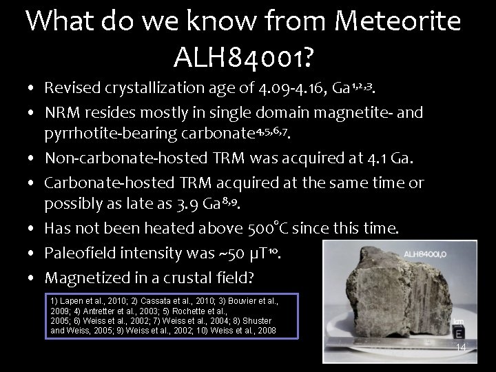 What do we know from Meteorite ALH 84001? • Revised crystallization age of 4.