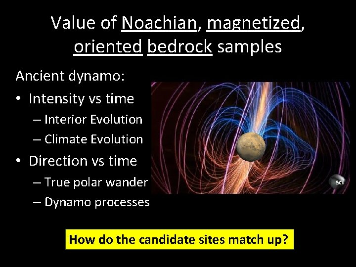 Value of Noachian, magnetized, oriented bedrock samples Ancient dynamo: • Intensity vs time –
