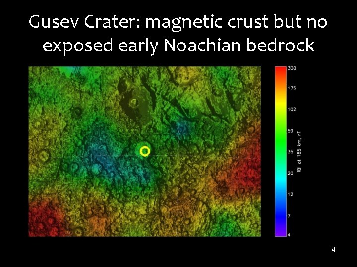 Gusev Crater: magnetic crust but no exposed early Noachian bedrock 4 