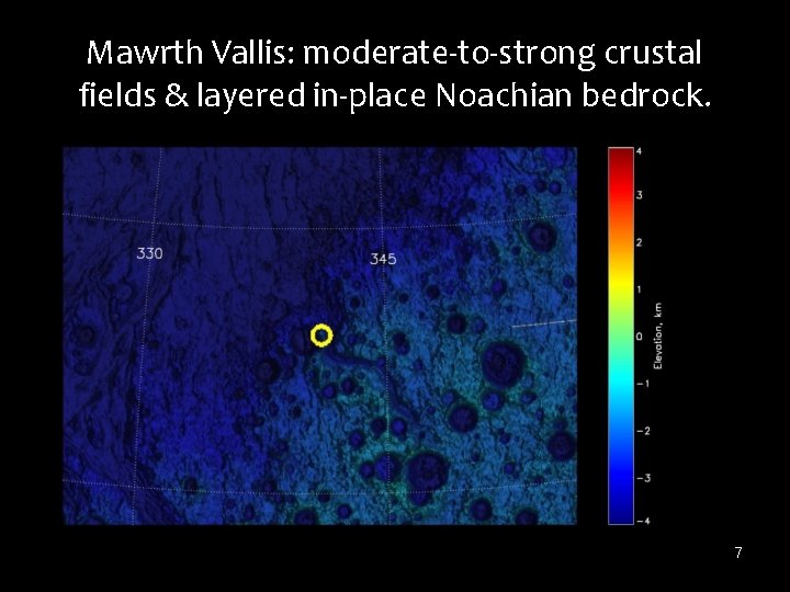 Mawrth Vallis: moderate-to-strong crustal fields & layered in-place Noachian bedrock. 7 