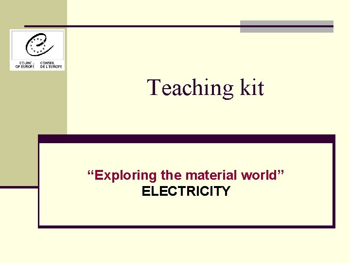 Teaching kit “Exploring the material world” ELECTRICITY 