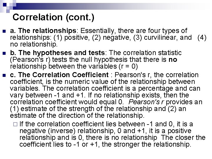 Correlation (cont. ) n n n a. The relationships: Essentially, there are four types