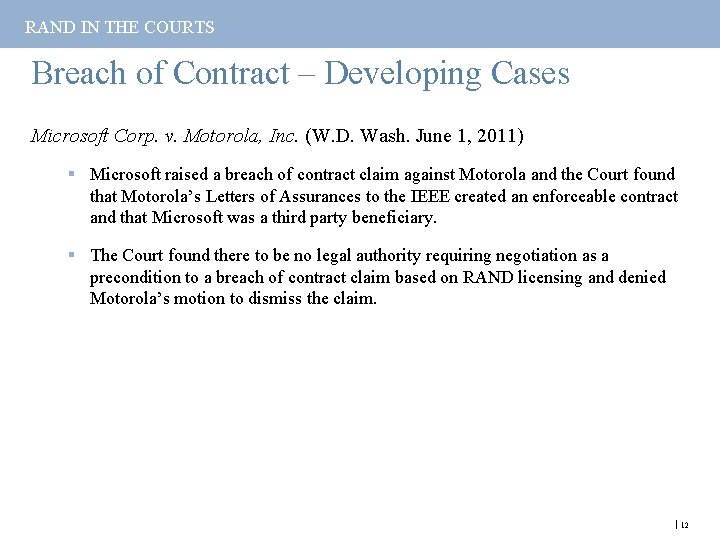 RAND IN THE COURTS Breach of Contract – Developing Cases Microsoft Corp. v. Motorola,