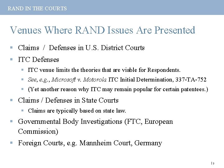 RAND IN THE COURTS Venues Where RAND Issues Are Presented § Claims / Defenses