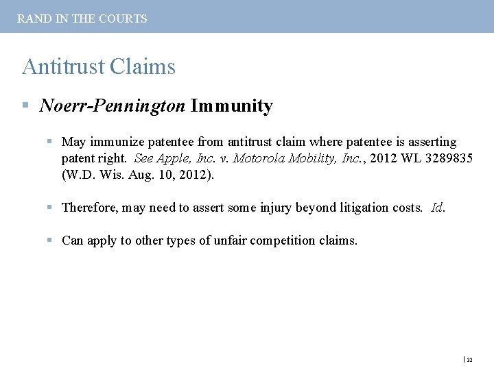 RAND IN THE COURTS Antitrust Claims § Noerr-Pennington Immunity § May immunize patentee from