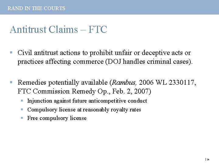 RAND IN THE COURTS Antitrust Claims – FTC § Civil antitrust actions to prohibit