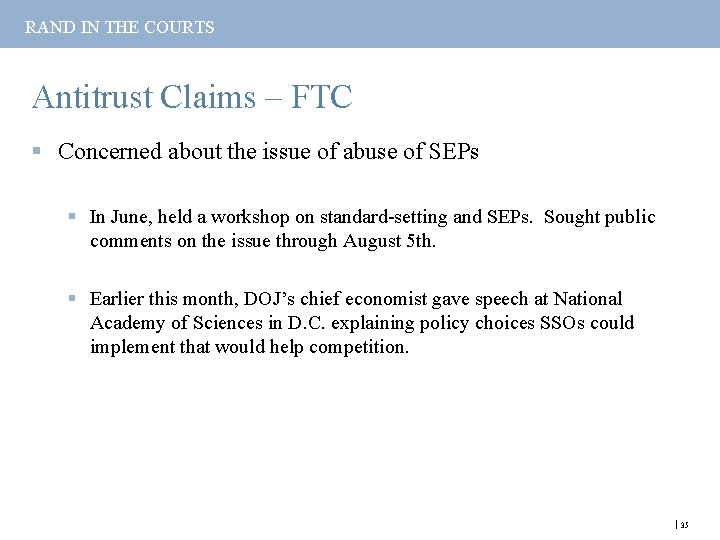 RAND IN THE COURTS Antitrust Claims – FTC § Concerned about the issue of