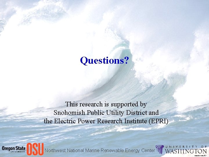 Questions? This research is supported by Snohomish Public Utility District and the Electric Power