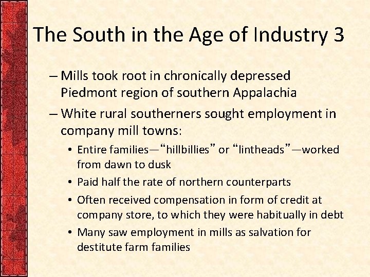 The South in the Age of Industry 3 – Mills took root in chronically