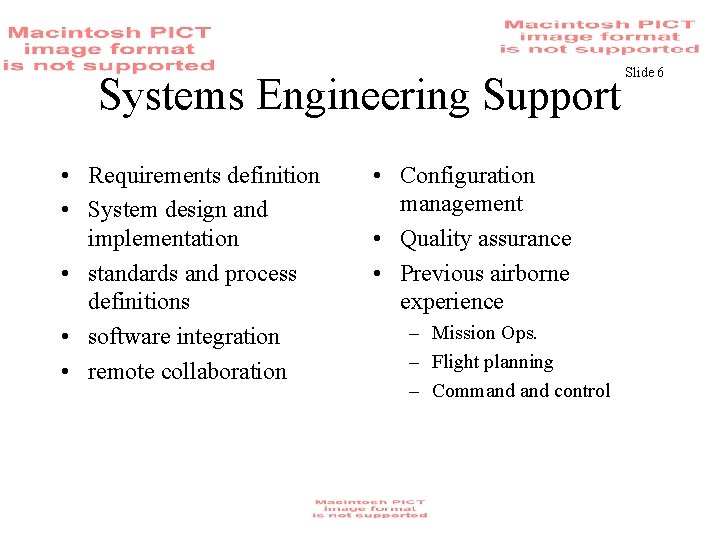 Systems Engineering Support • Requirements definition • System design and implementation • standards and