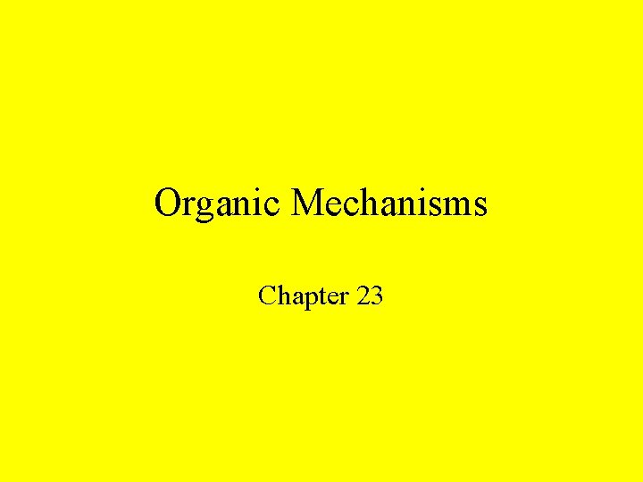 Organic Mechanisms Chapter 23 