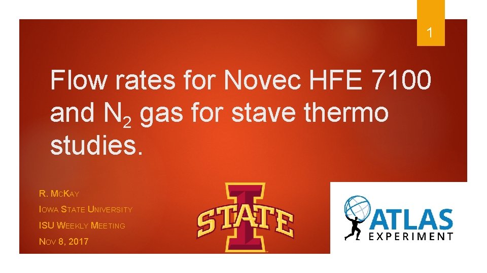 1 Flow rates for Novec HFE 7100 and N 2 gas for stave thermo