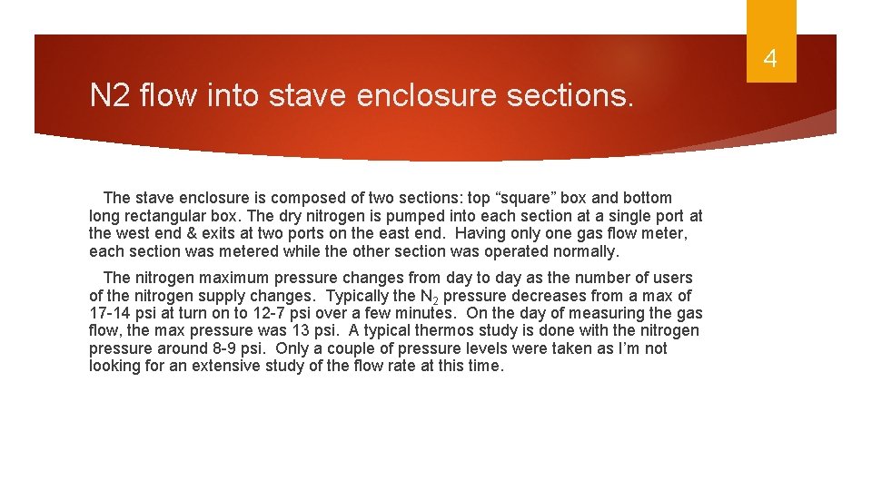 4 N 2 flow into stave enclosure sections. The stave enclosure is composed of