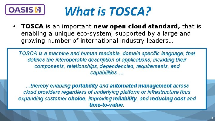 What is TOSCA? • TOSCA is an important new open cloud standard, that is