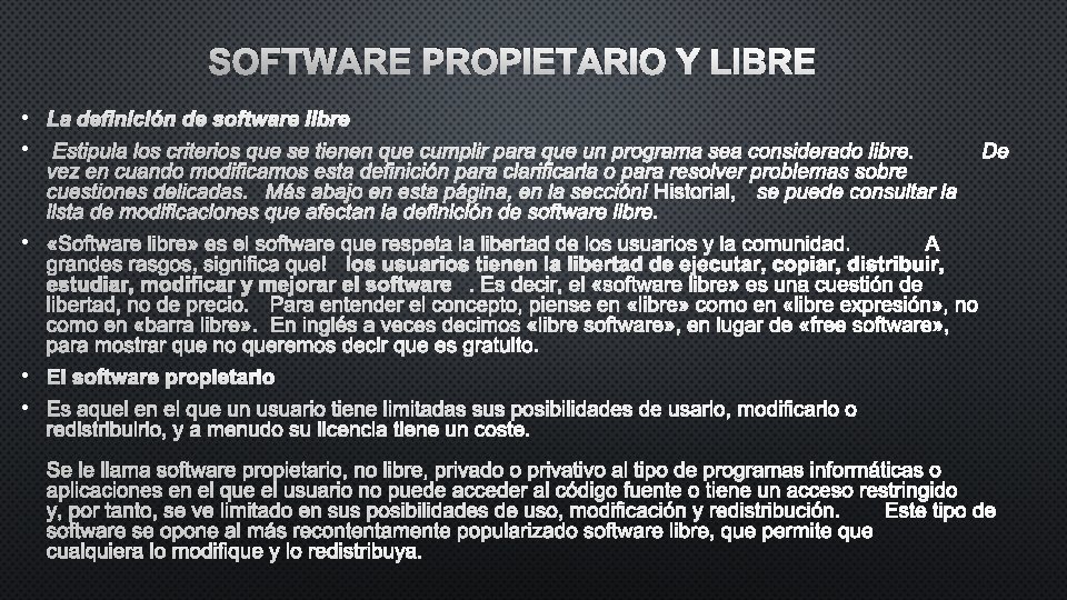 SOFTWARE PROPIETARIO Y LIBRE • • • 