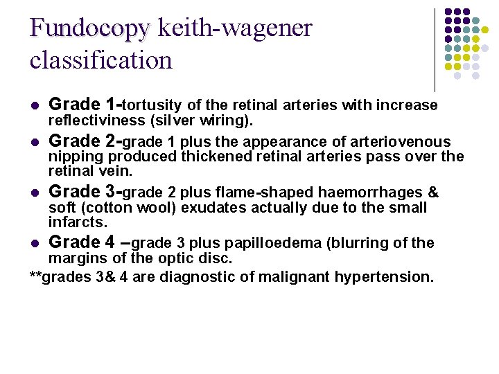 Fundocopy keith-wagener classification l Grade 1 -tortusity of the retinal arteries with increase reflectiviness