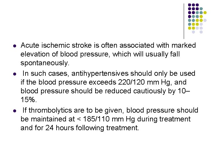 l l l Acute ischemic stroke is often associated with marked elevation of blood