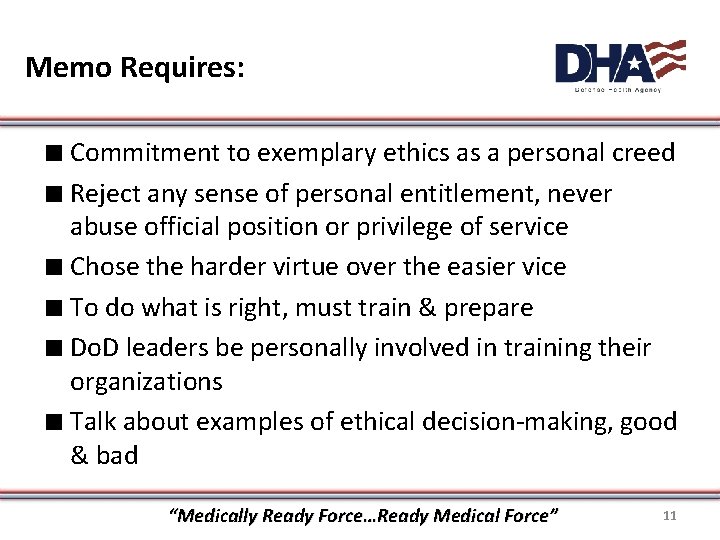 Memo Requires: ∎ Commitment to exemplary ethics as a personal creed ∎ Reject any