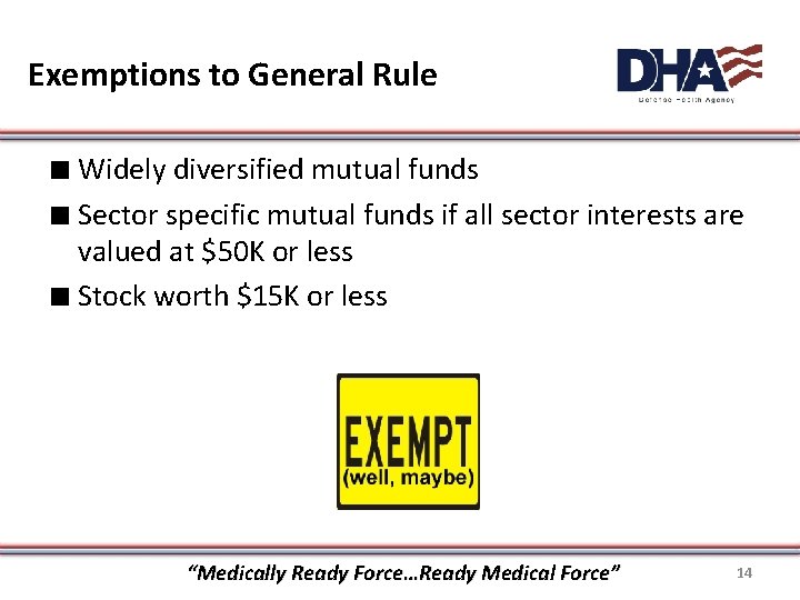 Exemptions to General Rule ∎ Widely diversified mutual funds ∎ Sector specific mutual funds