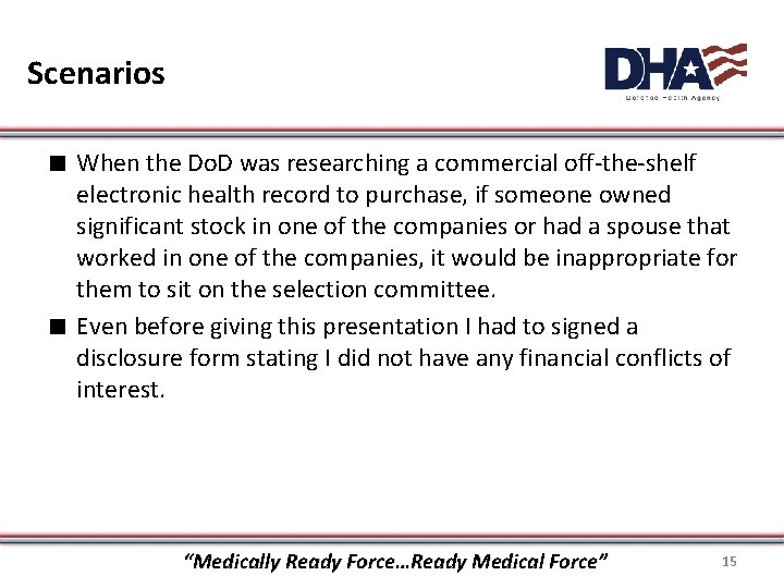 Scenarios ∎ When the Do. D was researching a commercial off-the-shelf electronic health record