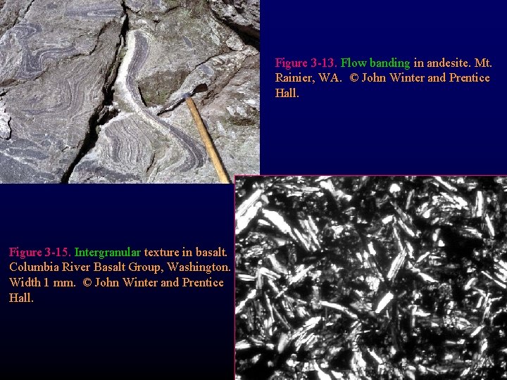 Figure 3 -13. Flow banding in andesite. Mt. Rainier, WA. © John Winter and Figure 3 -13. Flow banding in andesite. Mt. Rainier, WA. © John Winter and