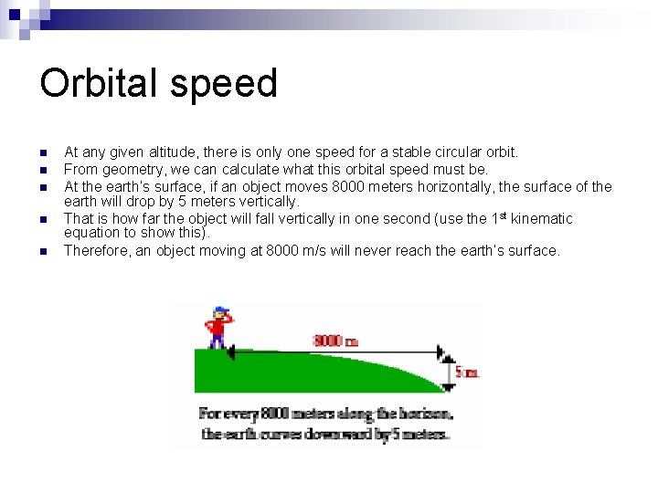 Orbital speed n n n At any given altitude, there is only one speed