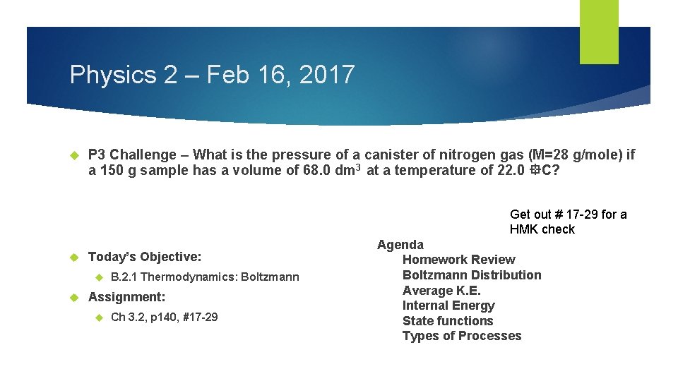 Physics 2 – Feb 16, 2017 P 3 Challenge – What is the pressure