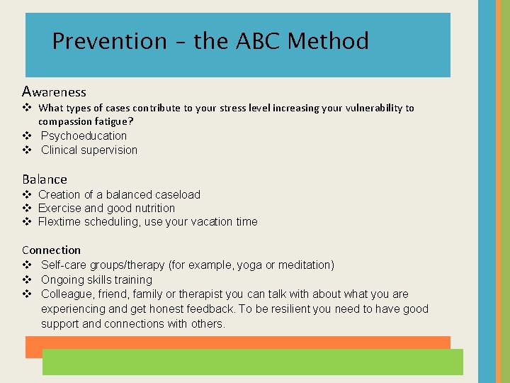 Prevention – the ABC Method Awareness What types of cases contribute to your stress