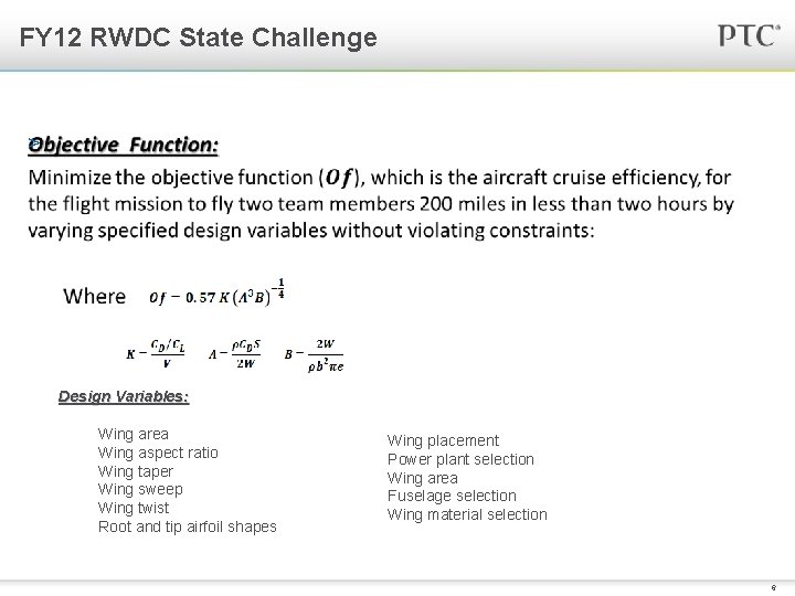 FY 12 RWDC State Challenge > Design Variables: Wing area Wing aspect ratio Wing